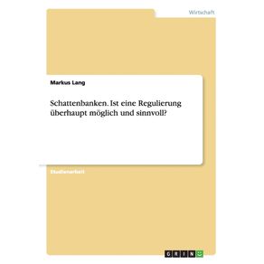 Schattenbanken.-Ist-eine-Regulierung-uberhaupt--moglich-und-sinnvoll-