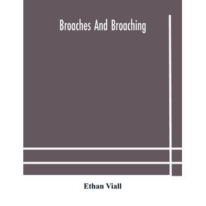 Broaches-and-broaching