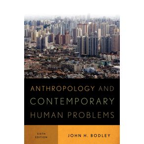 Anthropology-and-Contemporary-Human-Problems-Sixth-Edition
