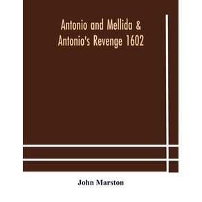 Antonio-and-Mellida---Antonios-revenge-1602