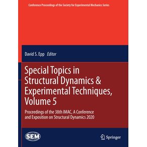 Special-Topics-in-Structural-Dynamics---Experimental-Techniques-Volume-5