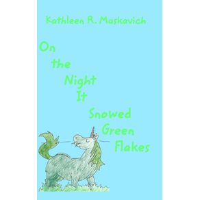 On-the-NIght-It-Snowed-Green-Flakes