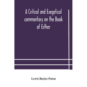 A-critical-and-exegetical-commentary-on-the-Book-of-Esther