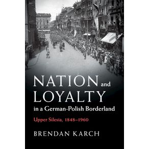 Nation-and-Loyalty-in-a-German-Polish-Borderland
