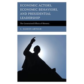 Economic-Actors-Economic-Behaviors-and-Presidential-Leadership
