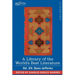 A-Library-of-the-Worlds-Best-Literature---Ancient-and-Modern---Vol.XX--Forty-Five-Volumes---Ibsen-Jefferies