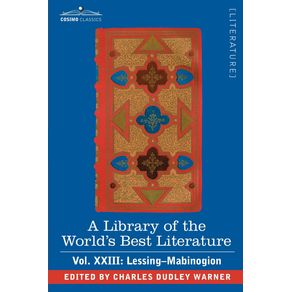 A-Library-of-the-Worlds-Best-Literature---Ancient-and-Modern---Vol.XXIII--Forty-Five-Volumes---Lessing--Mabinogion