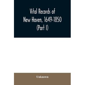 Vital-records-of-New-Haven-1649-1850--Part-I-