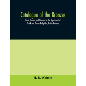 Catalogue-of-the-bronzes-Greek-Roman-and-Etruscan-in-the-Department-of-Greek-and-Roman-Antiquities-British-Museum