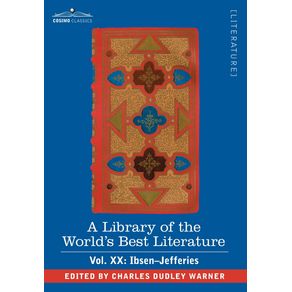 A-Library-of-the-Worlds-Best-Literature---Ancient-and-Modern---Vol.XX--Forty-Five-Volumes---Ibsen-Jefferies