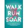 Walk,-Run,-Soar