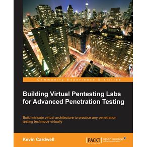 Building-Virtual-Pentesting-Labs-for-Advanced-Penetration-Testing