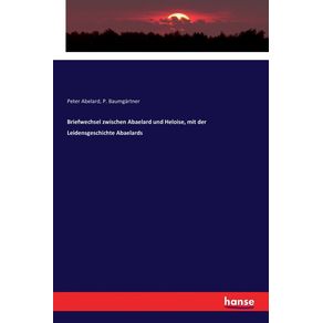 Briefwechsel-zwischen-Abaelard-und-Heloise-mit-der-Leidensgeschichte-Abaelards