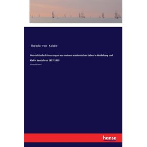 Humoristische-Erinnerungen-aus-meinem-academischen-Leben-in-Heidelberg-und-Kiel-in-den-Jahren-1817-1819