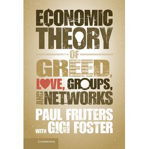An-Economic-Theory-of-Greed-Love-Groups-and-Networks