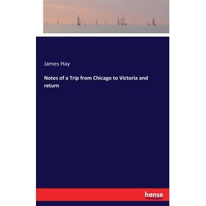 Notes-of-a-Trip-from-Chicago-to-Victoria-and-return