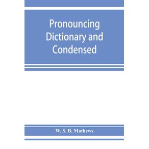 Pronouncing-dictionary-and-condensed-encyclopedia-of-musical-terms-instruments-composers-and-important-works