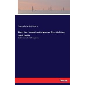Notes-from-Sunland-on-the-Manatee-River-Gulf-Coast-South-Florida