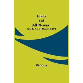 Birds-and-All-Nature-Vol.-3-No.-3-March-1898