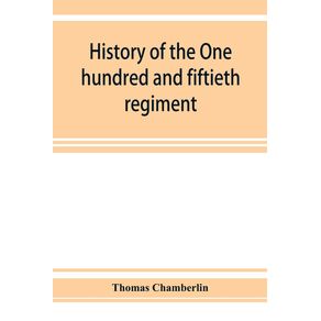 History-of-the-One-hundred-and-fiftieth-regiment-Pennsylvania-volunteers-Second-regiment-Bucktail-brigade