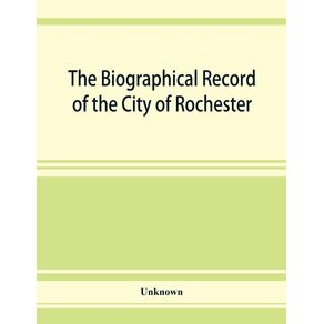 The-Biographical-record-of-the-City-of-Rochester-and-Monroe-CountyNew-York