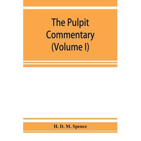 The-pulpit-commentary--Volume-I-
