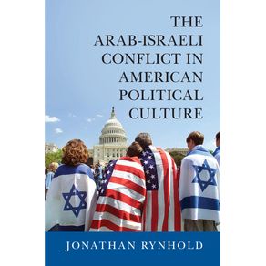 The-Arab-Israeli-Conflict-in-American-Political-Culture