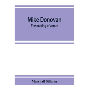 Mike-Donovan--the-making-of-a-man