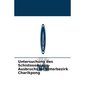 Untersuchung-des-Schistosomiasis-Ausbruchs-im-Unterbezirk-Charikpong