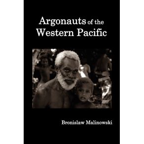 Argonauts-of-the-Western-Pacific--An-Account-of-Native-Enterprise-and-Adventure-in-the-Archipelagoes-of-Melanesian-New-Guinea.