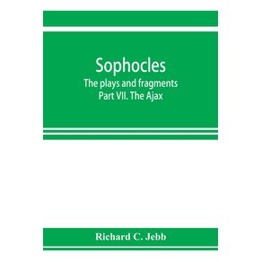 Sophocles--The-plays-and-fragments-Part-VII.-The-Ajax