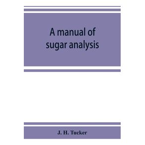A-manual-of-sugar-analysis