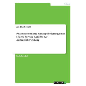 Prozessorientierte-Konzeptionierung-eines-Shared-Service-Centers-zur-Auftragsabwicklung