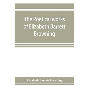 The-poetical-works-of-Elizabeth-Barrett-Browning