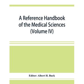 A-reference-handbook-of-the-medical-sciences