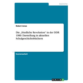 Die-„friedliche-Revolution-in-der-DDR-1989.--Darstellung-in-aktuellen-Schulgeschichtsbuchern