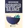 Disrupted-Balance