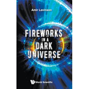 Fireworks-in-a-Dark-Universe
