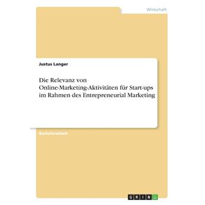 Die-Relevanz-von-Online-Marketing-Aktivitaten-fur-Start-ups-im-Rahmen-des-Entrepreneurial-Marketing