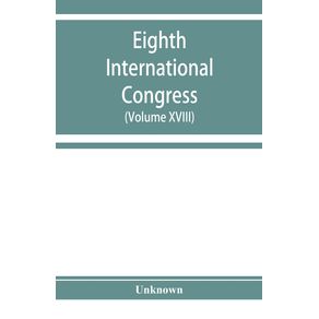 Eighth-International-congress-of-applied-chemistry-Washington-and-New-York-September-4-to-13-1912--Volume-XVIII-