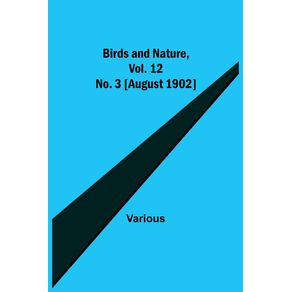 Birds-and-Nature-Vol.-12-No.-3--August-1902-