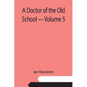 A-Doctor-of-the-Old-School---Volume-5