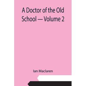 A-Doctor-of-the-Old-School---Volume-2