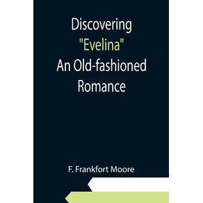 Discovering-Evelina-An-Old-fashioned-Romance