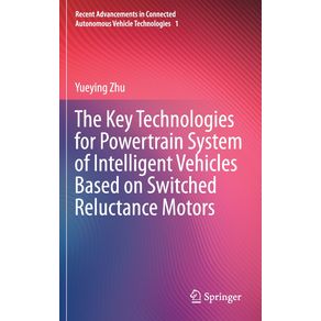 The-Key-Technologies-for-Powertrain-System-of-Intelligent-Vehicles-Based-on-Switched-Reluctance-Motors