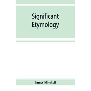 Significant-etymology--or-Roots-stems-and-branches-of-the-English-language