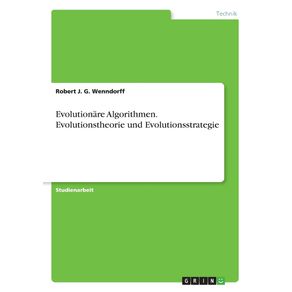 Evolutionare-Algorithmen.-Evolutionstheorie-und-Evolutionsstrategie