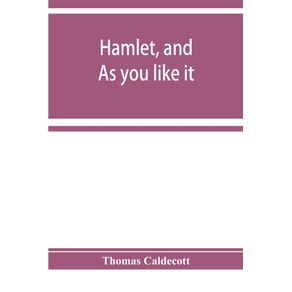 Hamlet-and-As-you-like-it.-A-specimen-of-an-edition-of-Shakespeare
