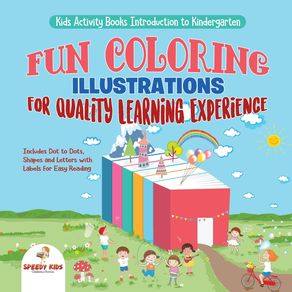Kids-Activity-Books-Introduction-to-Kindergarten.-Fun-Coloring-Illustrations-for-Quality-Learning-Experience.-Includes-Dot-to-Dots-Shapes-and-Letters-with-Labels-for-Easy-Reading