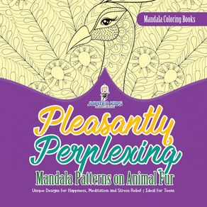 Mandala-Coloring-Books.-Pleasantly-Perplexing-Mandala-Patterns-on-Animal-Fur.-Unique-Designs-for-Happiness-Meditation-and-Stress-Relief.-Ideal-for-Teens
